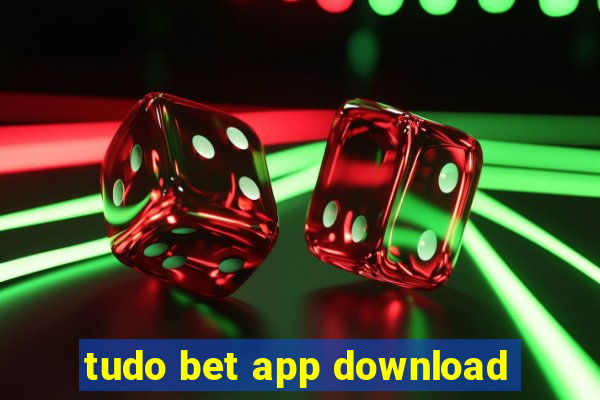 tudo bet app download